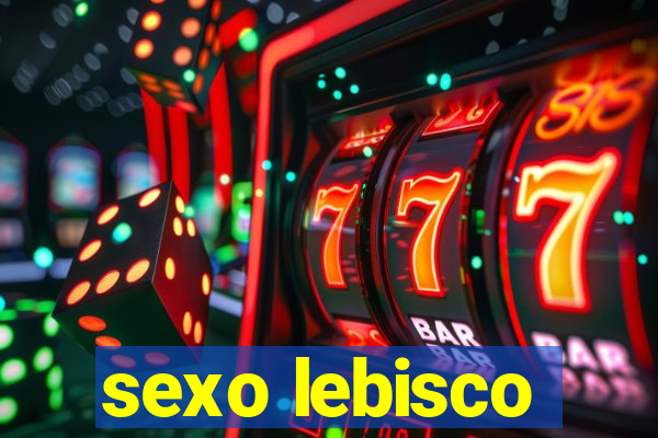 sexo lebisco